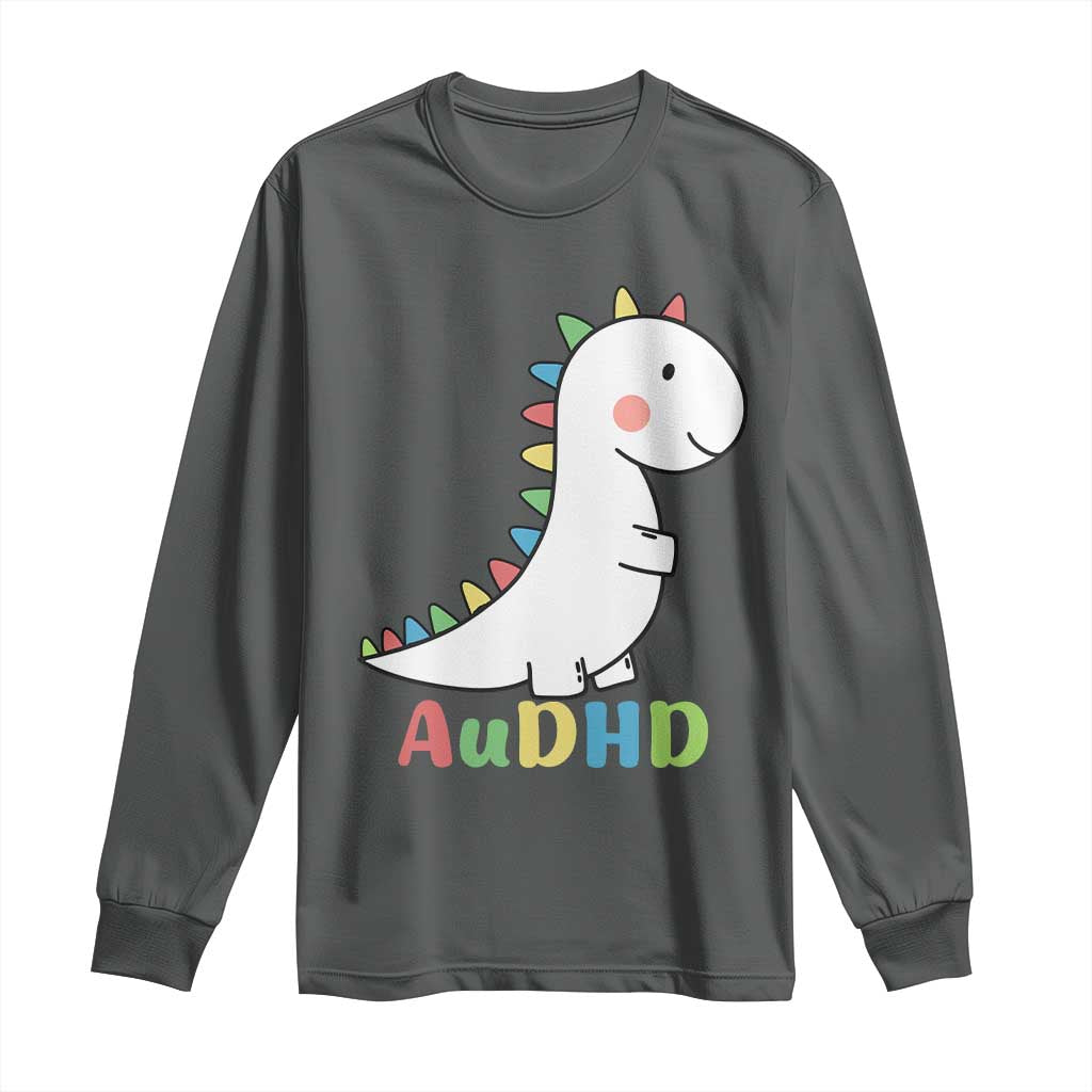 Cute Dinosaur AuDHD Long Sleeve Shirt ADHD Support