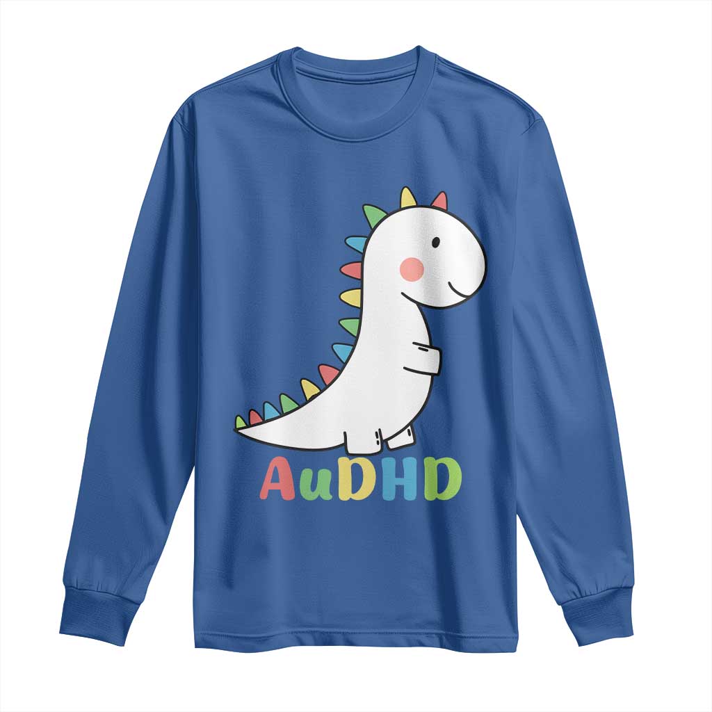Cute Dinosaur AuDHD Long Sleeve Shirt ADHD Support