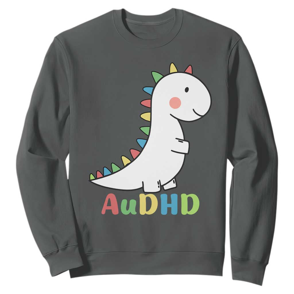 Cute Dinosaur AuDHD Sweatshirt ADHD Support