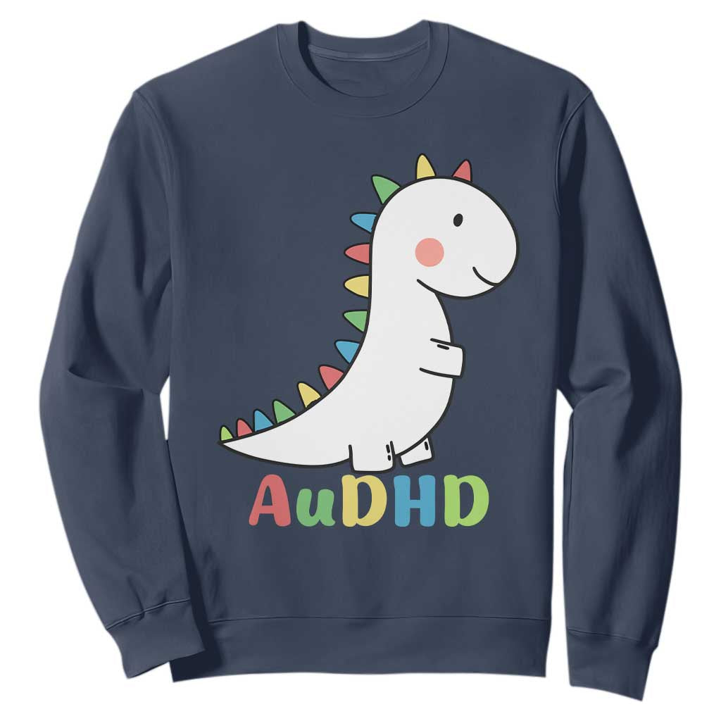 Cute Dinosaur AuDHD Sweatshirt ADHD Support