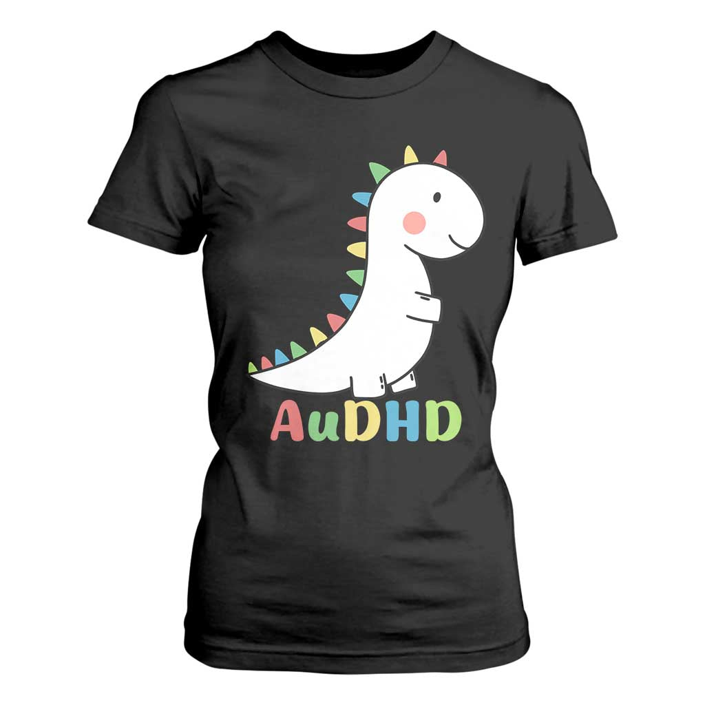 Cute Dinosaur AuDHD T Shirt For Women ADHD Support