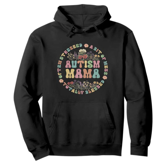Autism Mama Hoodie Totally Blessed Often Stressed A Bit Of A Mess