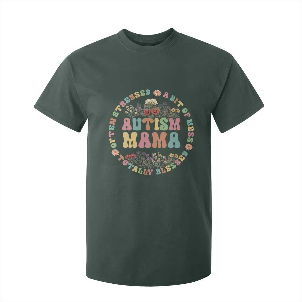 Autism Mama T Shirt For Kid Totally Blessed Often Stressed A Bit Of A Mess
