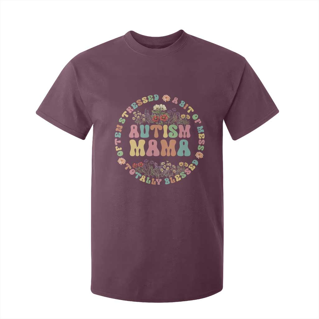 Autism Mama T Shirt For Kid Totally Blessed Often Stressed A Bit Of A Mess