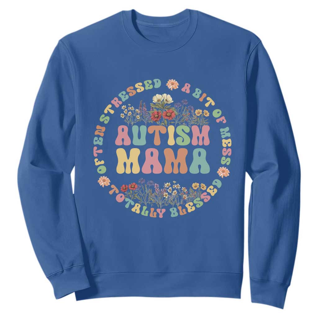 Autism Mama Sweatshirt Totally Blessed Often Stressed A Bit Of A Mess