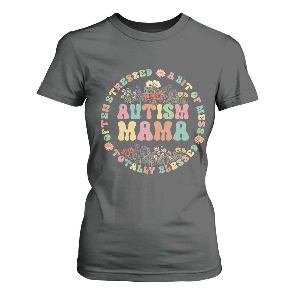 Autism Mama T Shirt For Women Totally Blessed Often Stressed A Bit Of A Mess