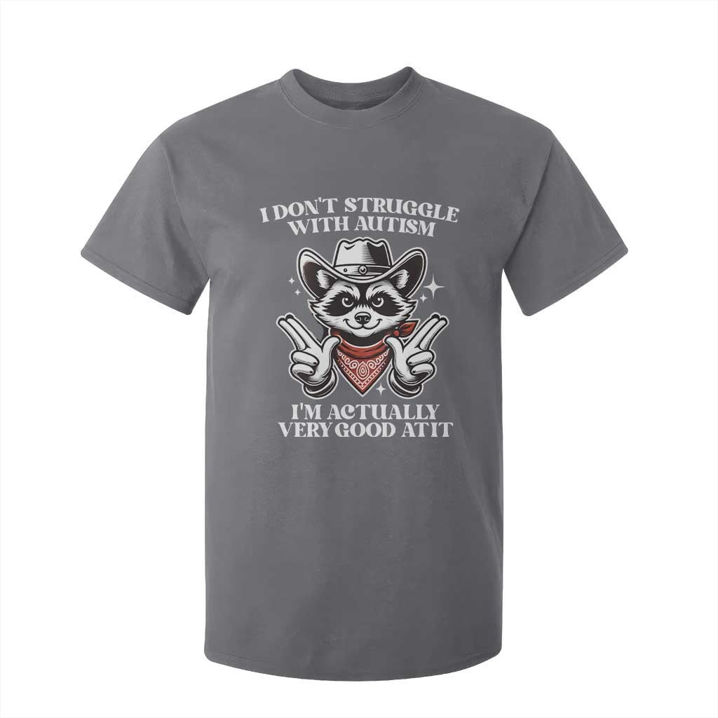 Funny Autistic Raccoon T Shirt For Kid I Don't Struggle With Autism