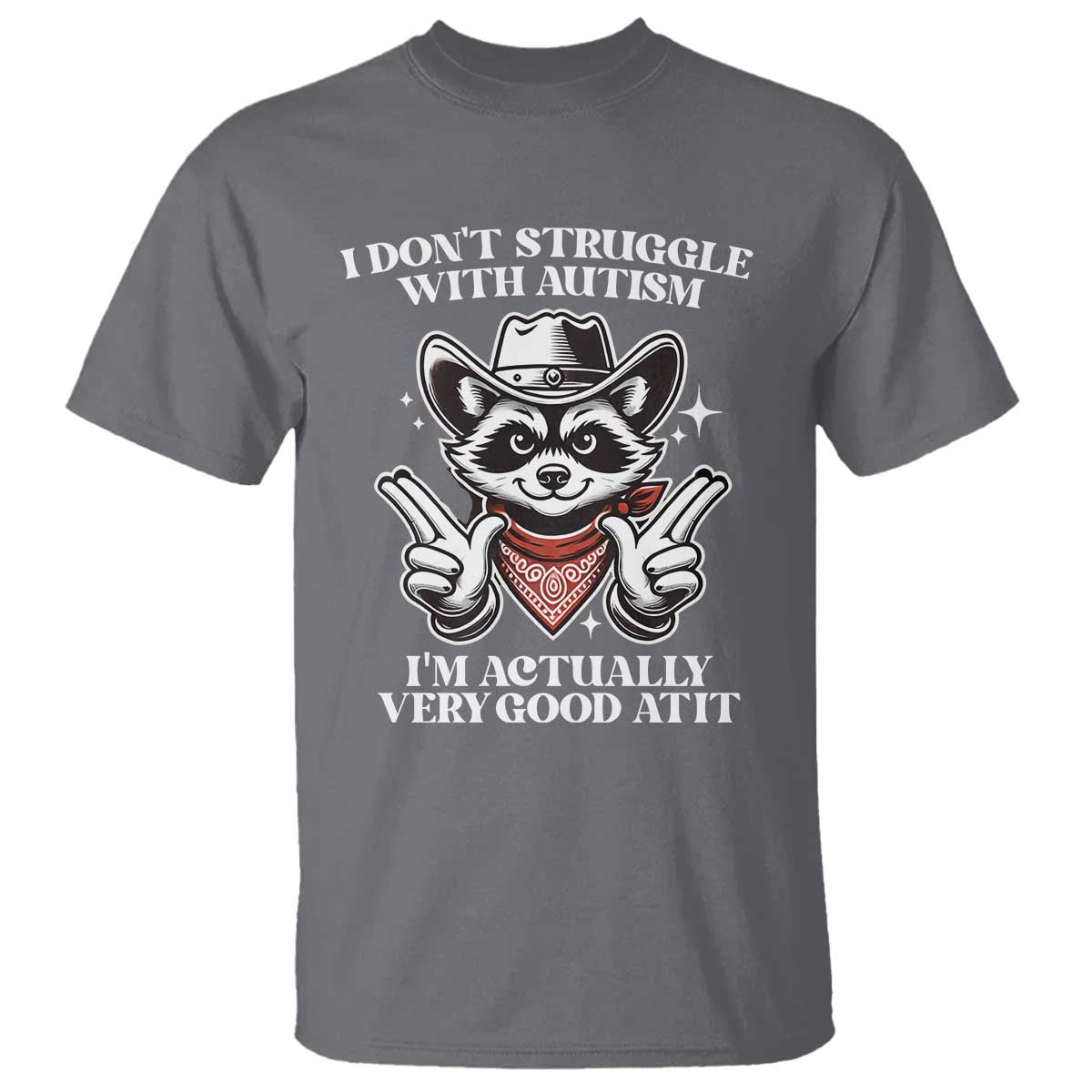 funny-autistic-raccoon-t-shirt-i-dont-struggle-with-autism