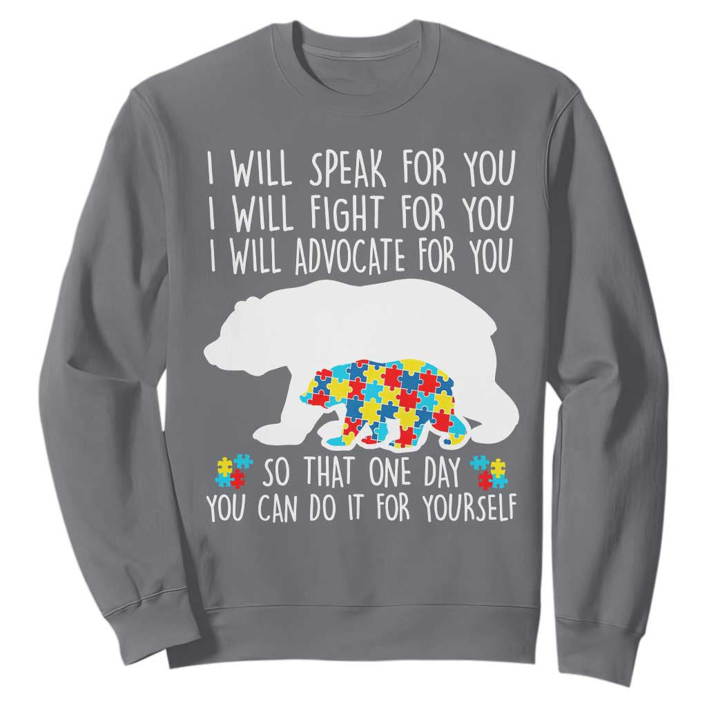 Autism Bear Sweatshirt I Will Speak Fight Advocate For You