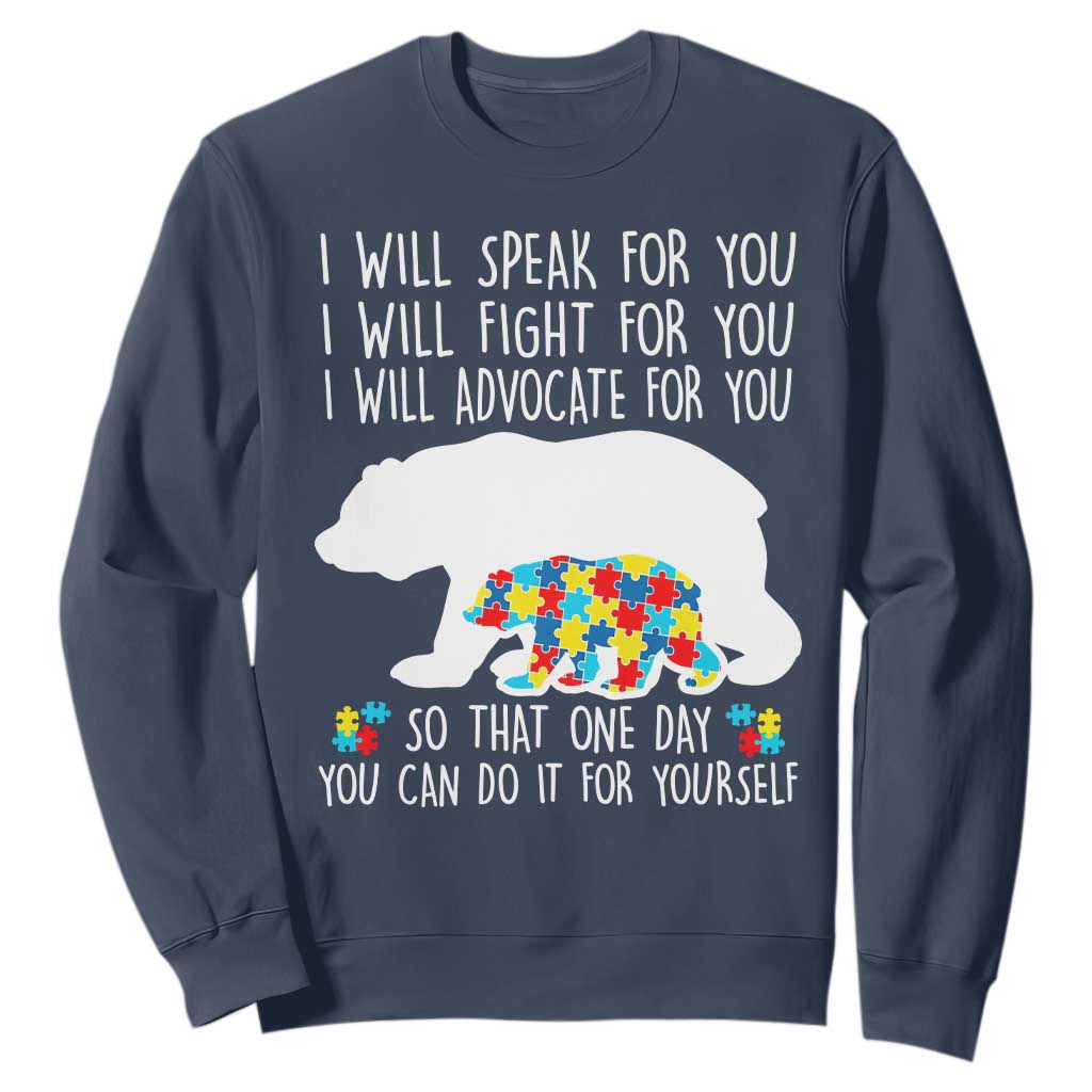 Autism Bear Sweatshirt I Will Speak Fight Advocate For You