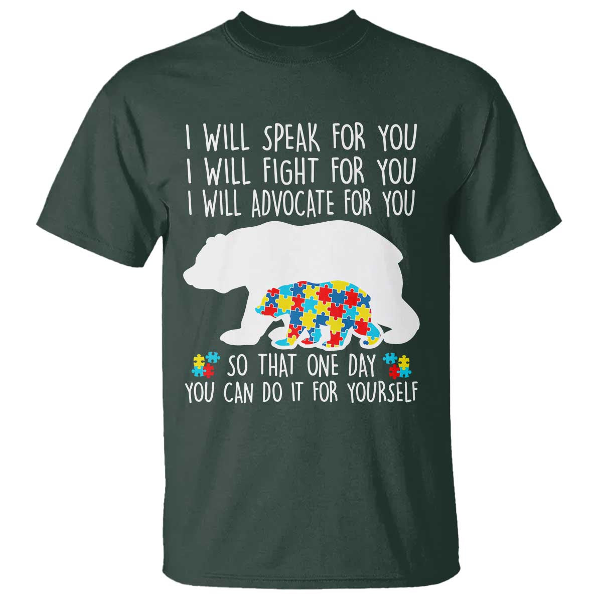 Autism Bear T Shirt I Will Speak Fight Advocate For You