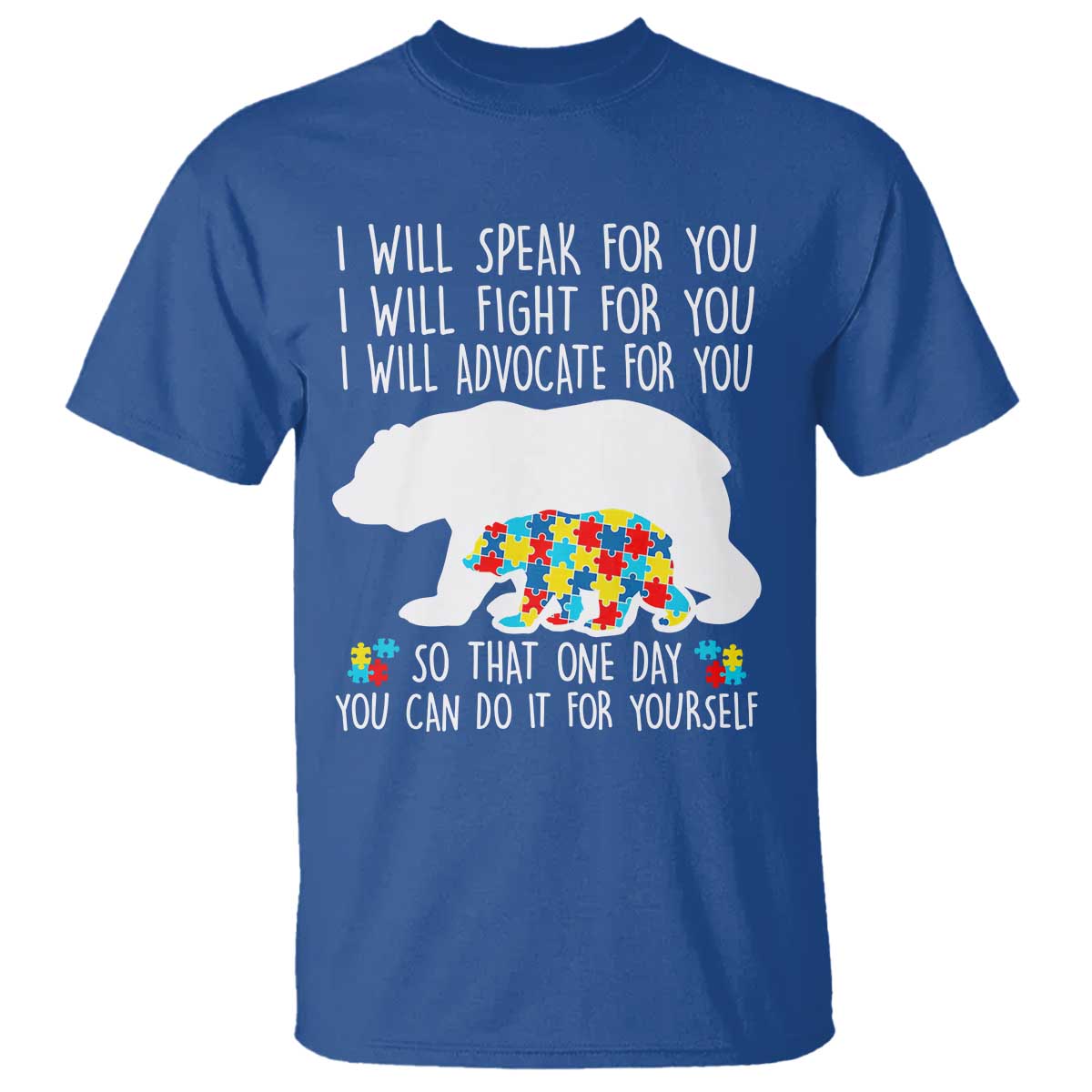 Autism Bear T Shirt I Will Speak Fight Advocate For You