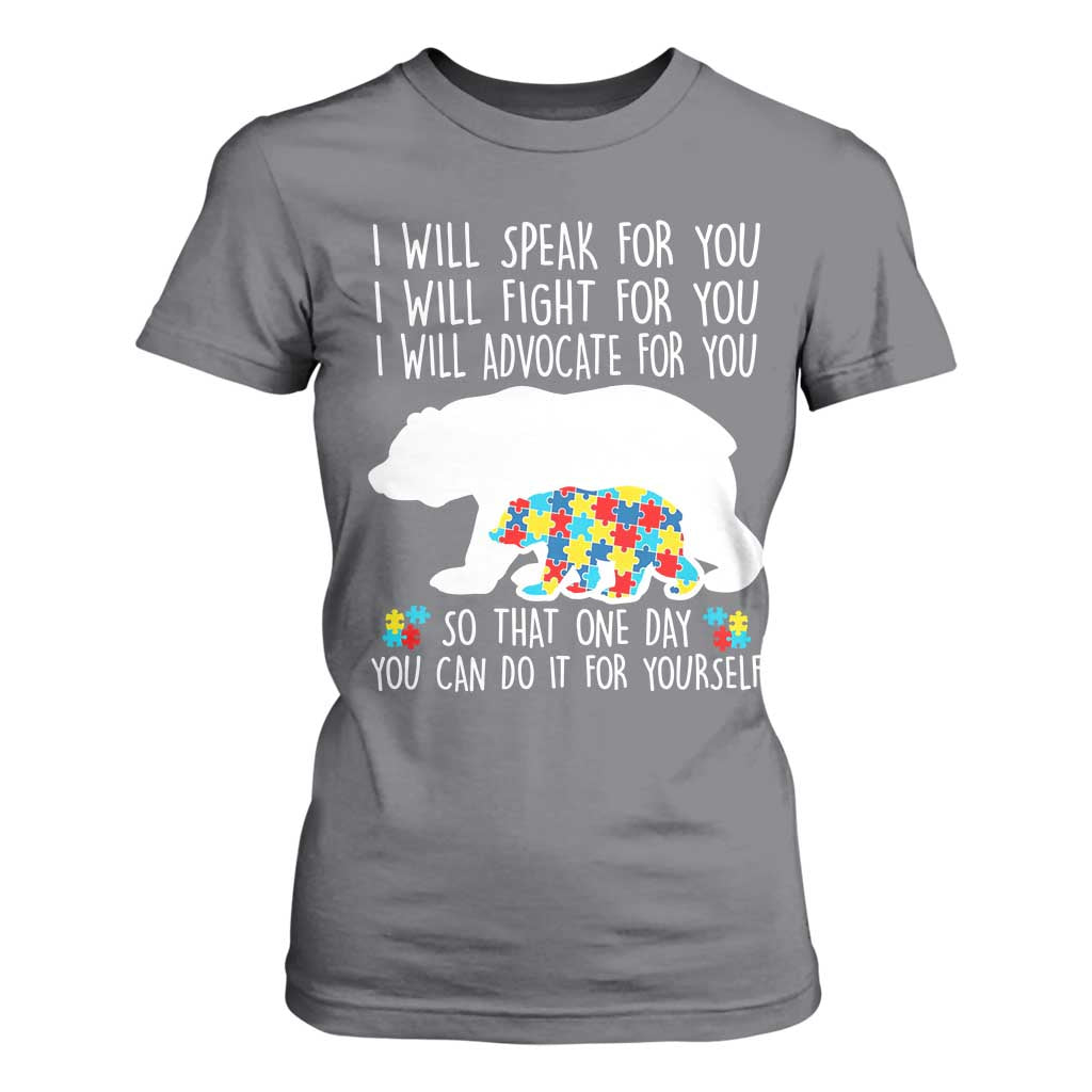 Autism Bear T Shirt For Women I Will Speak Fight Advocate For You