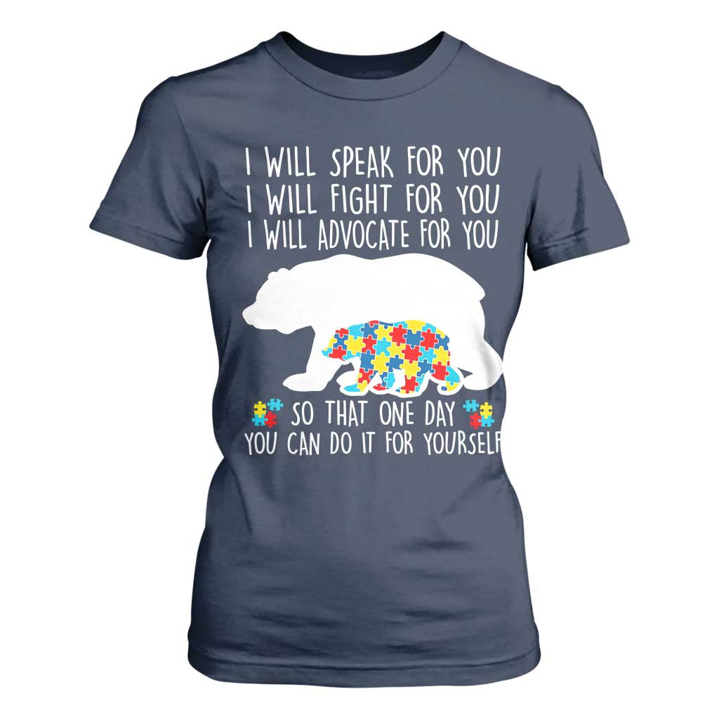 Autism Bear T Shirt For Women I Will Speak Fight Advocate For You