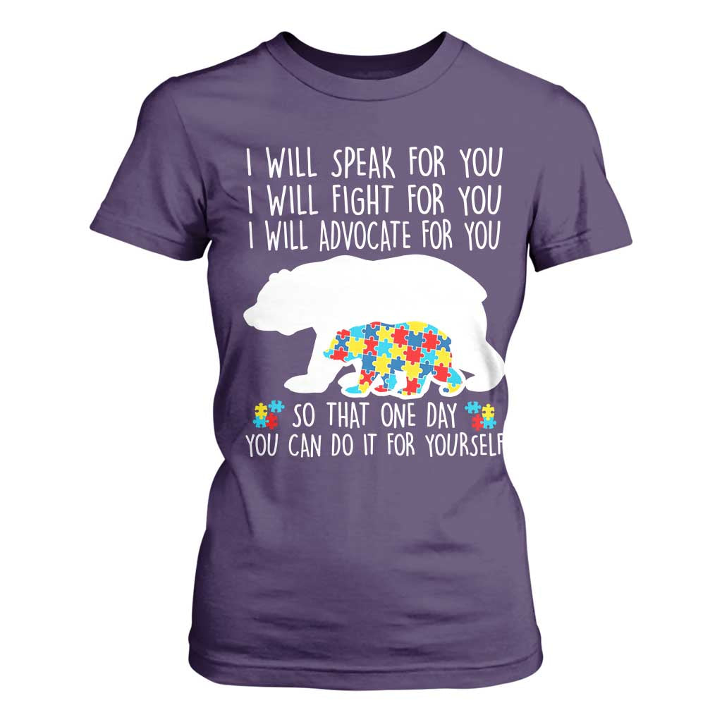 Autism Bear T Shirt For Women I Will Speak Fight Advocate For You