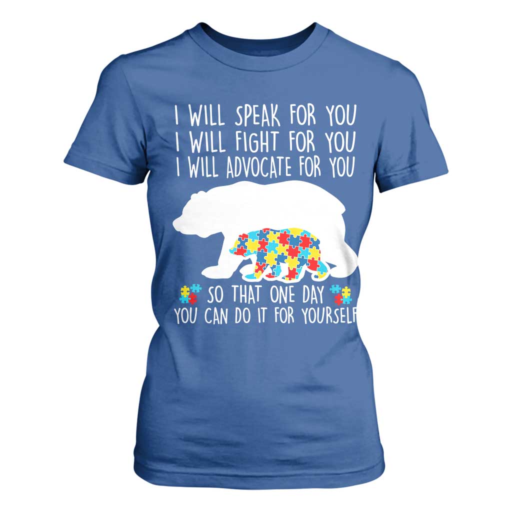 Autism Bear T Shirt For Women I Will Speak Fight Advocate For You