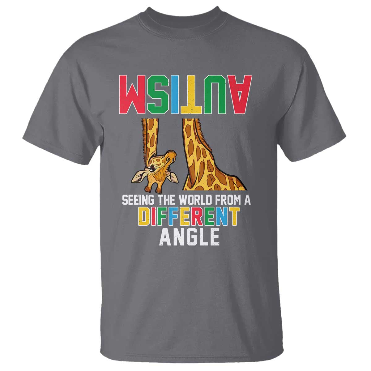 Giraffe Autism Support T Shirt Seeing World Different Angle