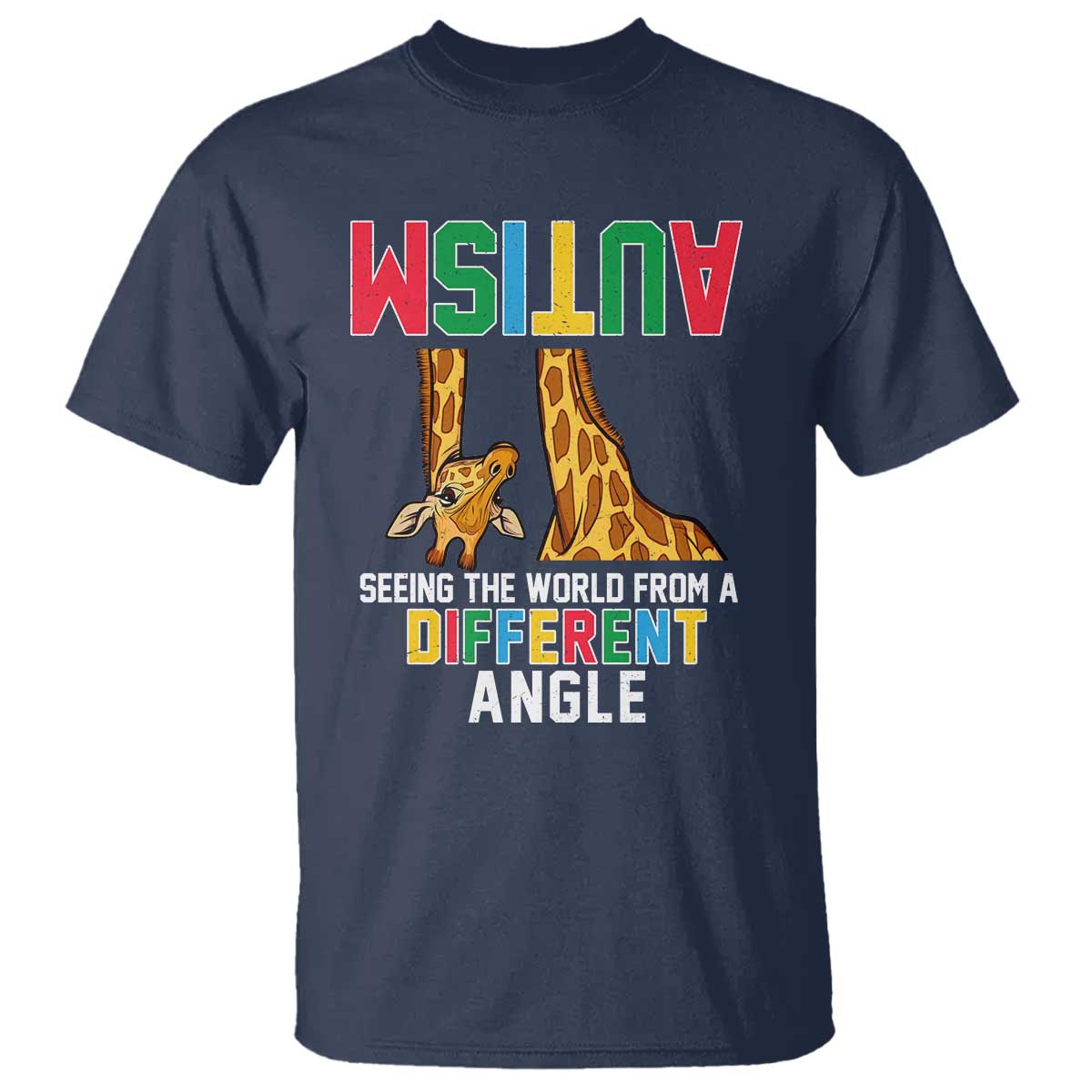 Giraffe Autism Support T Shirt Seeing World Different Angle