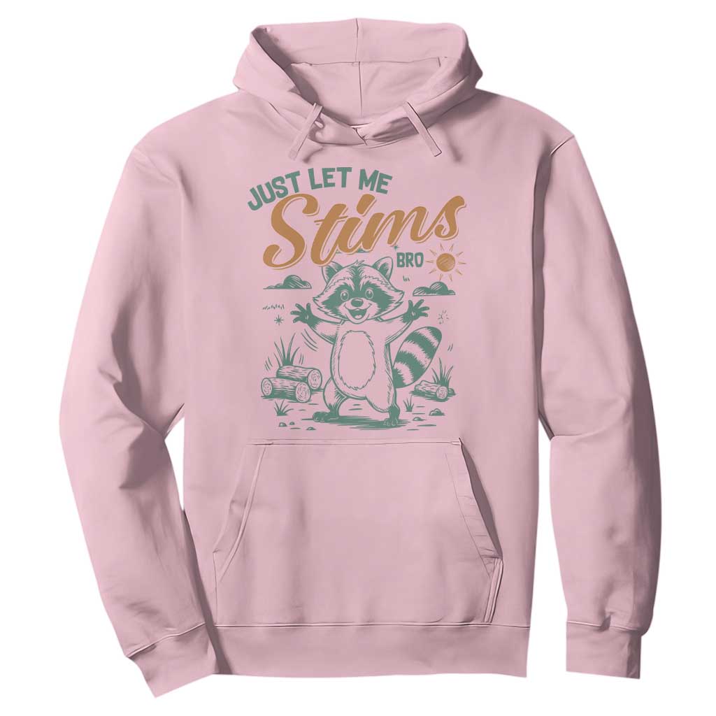 Funny Raccoon Autism Support Hoodie Just Let Me Stim Bro