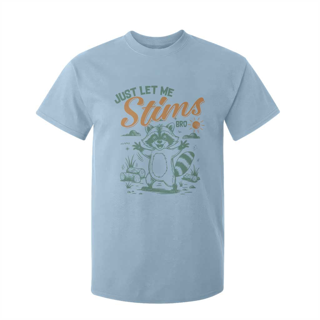 Funny Raccoon Autism Support T Shirt For Kid Just Let Me Stim Bro