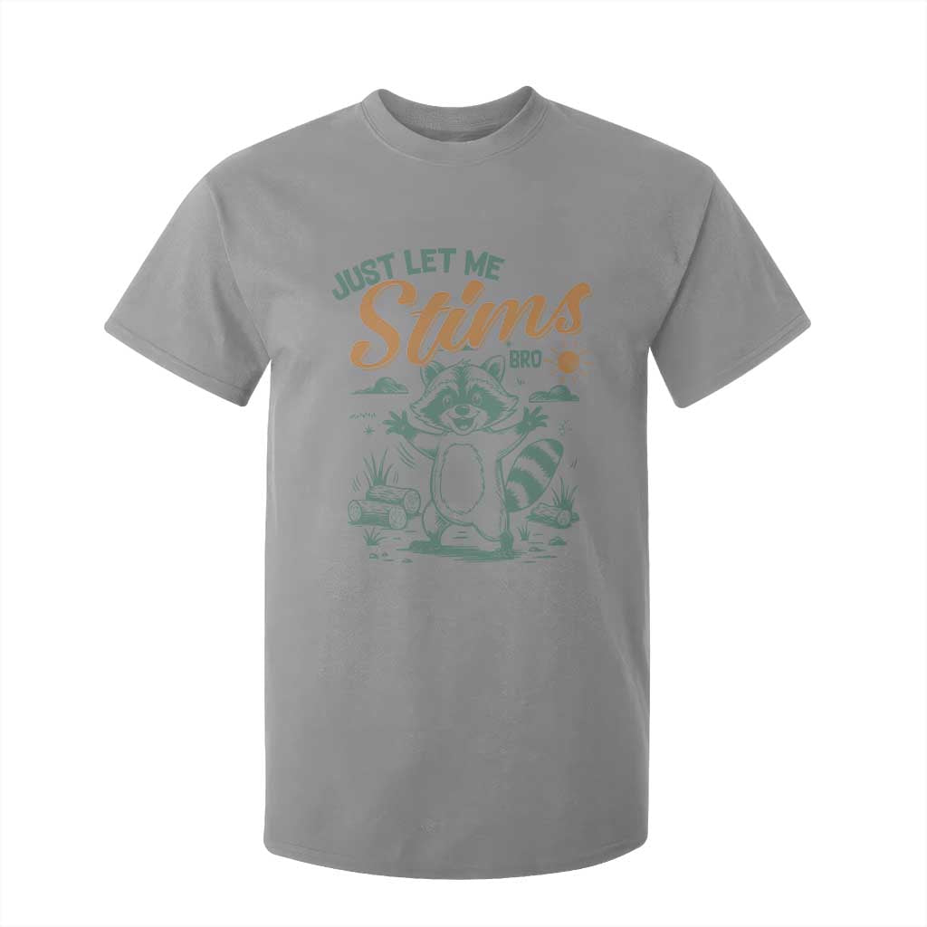 Funny Raccoon Autism Support T Shirt For Kid Just Let Me Stim Bro