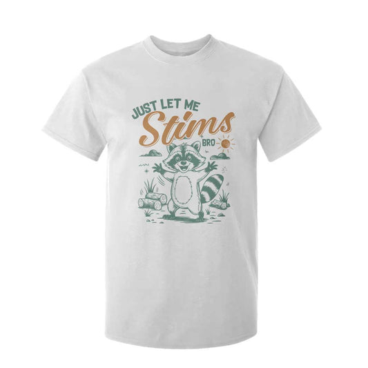 Funny Raccoon Autism Support T Shirt For Kid Just Let Me Stim Bro