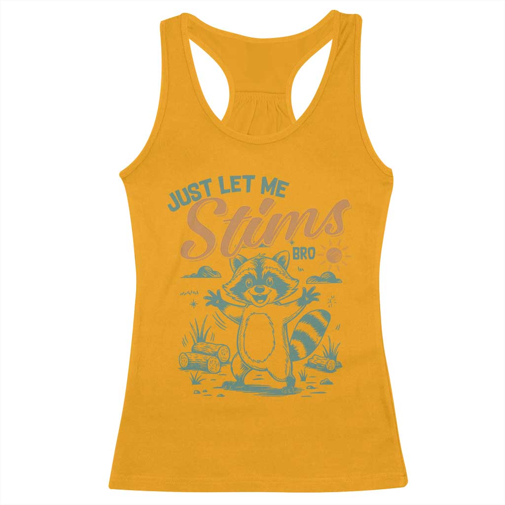 Funny Raccoon Autism Support Racerback Tank Top Just Let Me Stim Bro