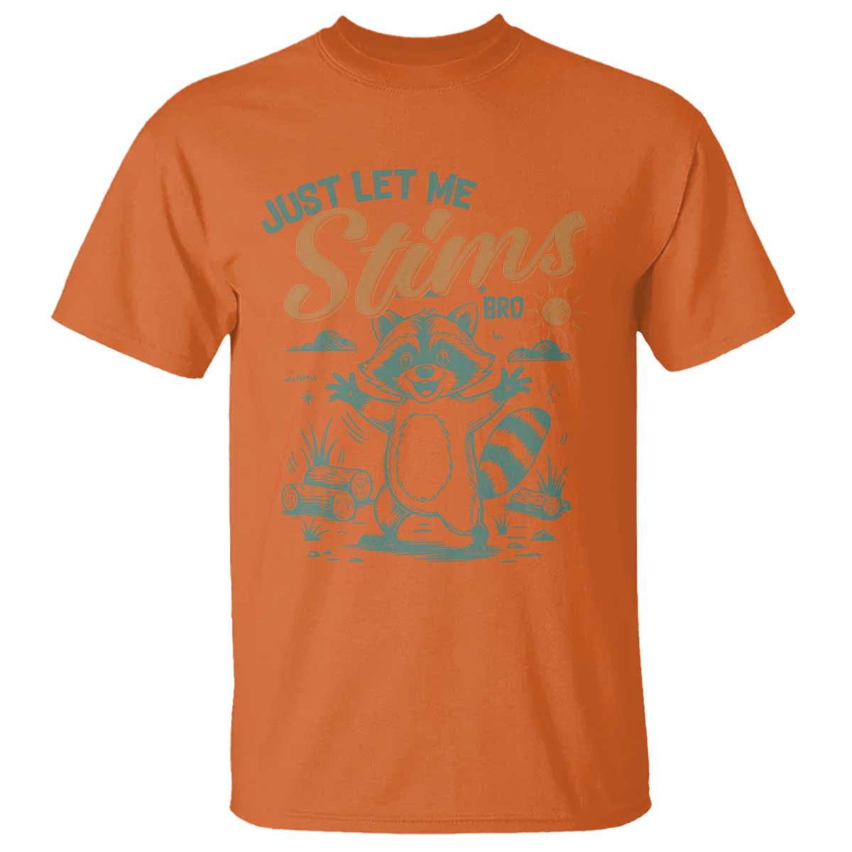 Funny Raccoon Autism Support T Shirt Just Let Me Stim Bro