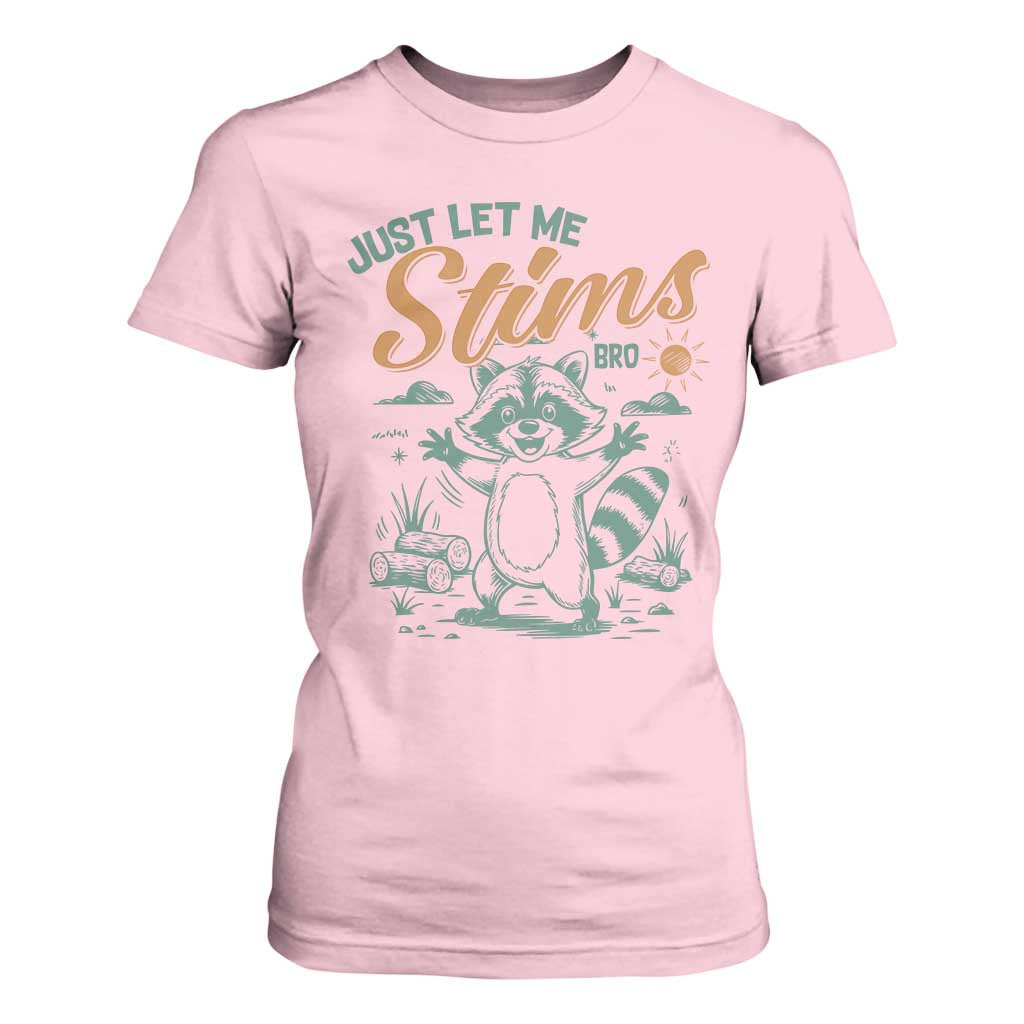 Funny Raccoon Autism Support T Shirt For Women Just Let Me Stim Bro