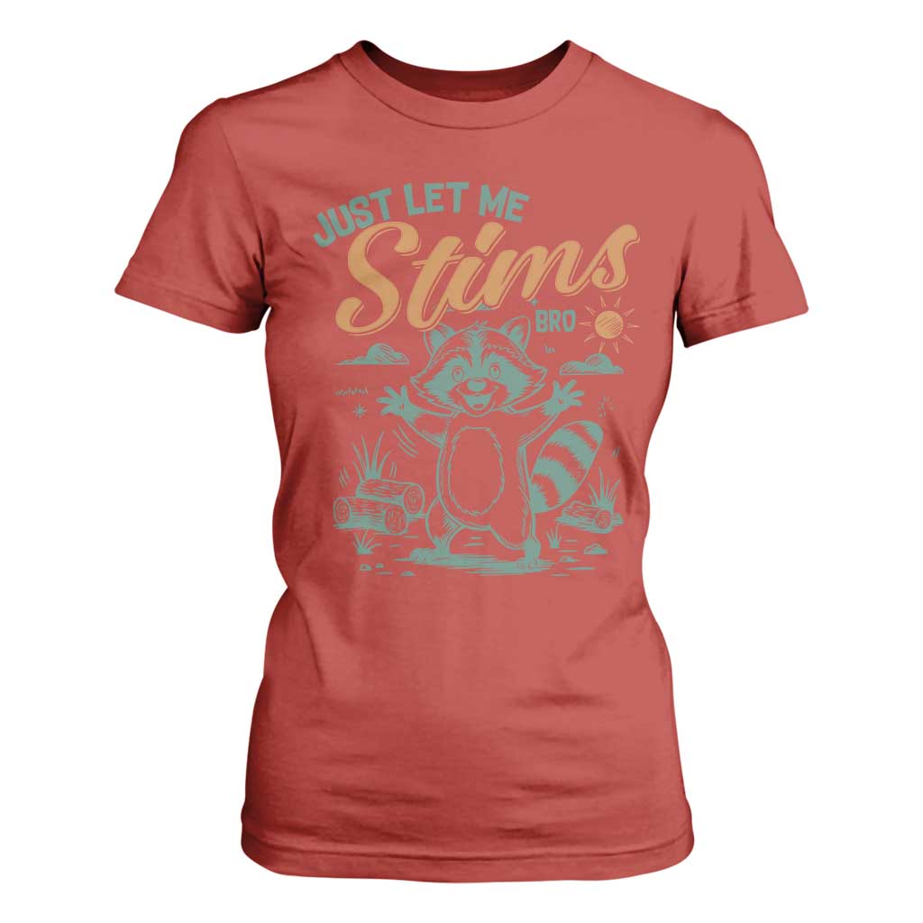 Funny Raccoon Autism Support T Shirt For Women Just Let Me Stim Bro