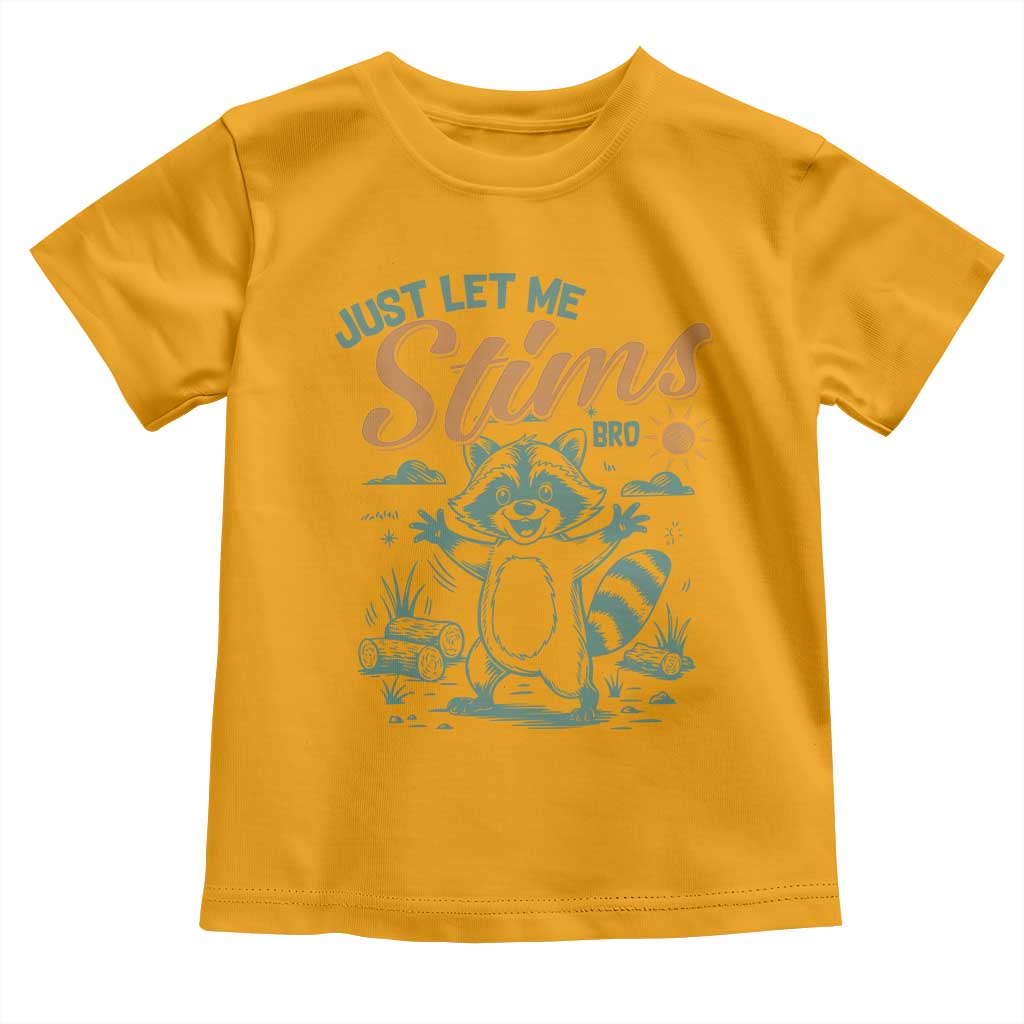 Funny Raccoon Autism Support Toddler T Shirt Just Let Me Stim Bro