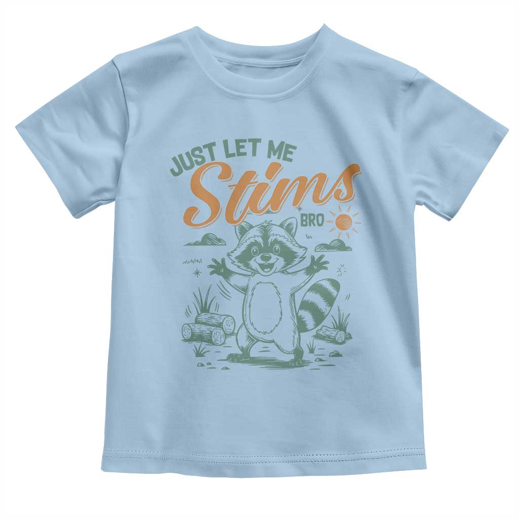 Funny Raccoon Autism Support Toddler T Shirt Just Let Me Stim Bro
