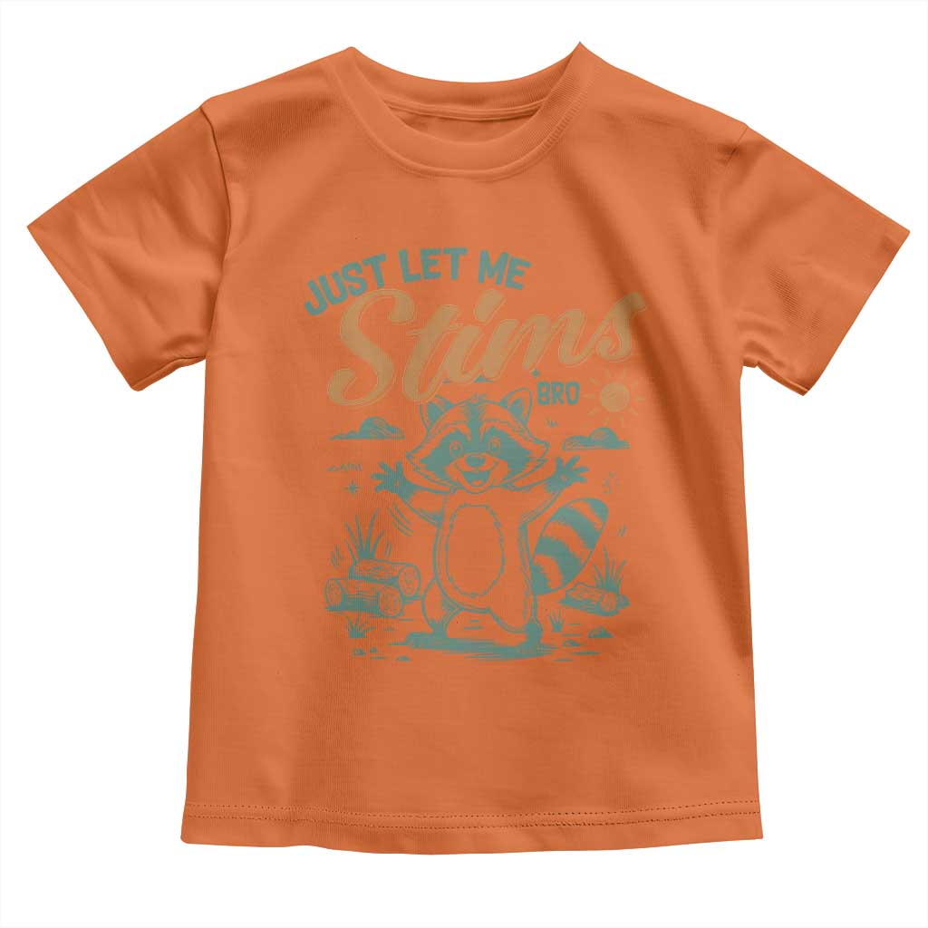 Funny Raccoon Autism Support Toddler T Shirt Just Let Me Stim Bro