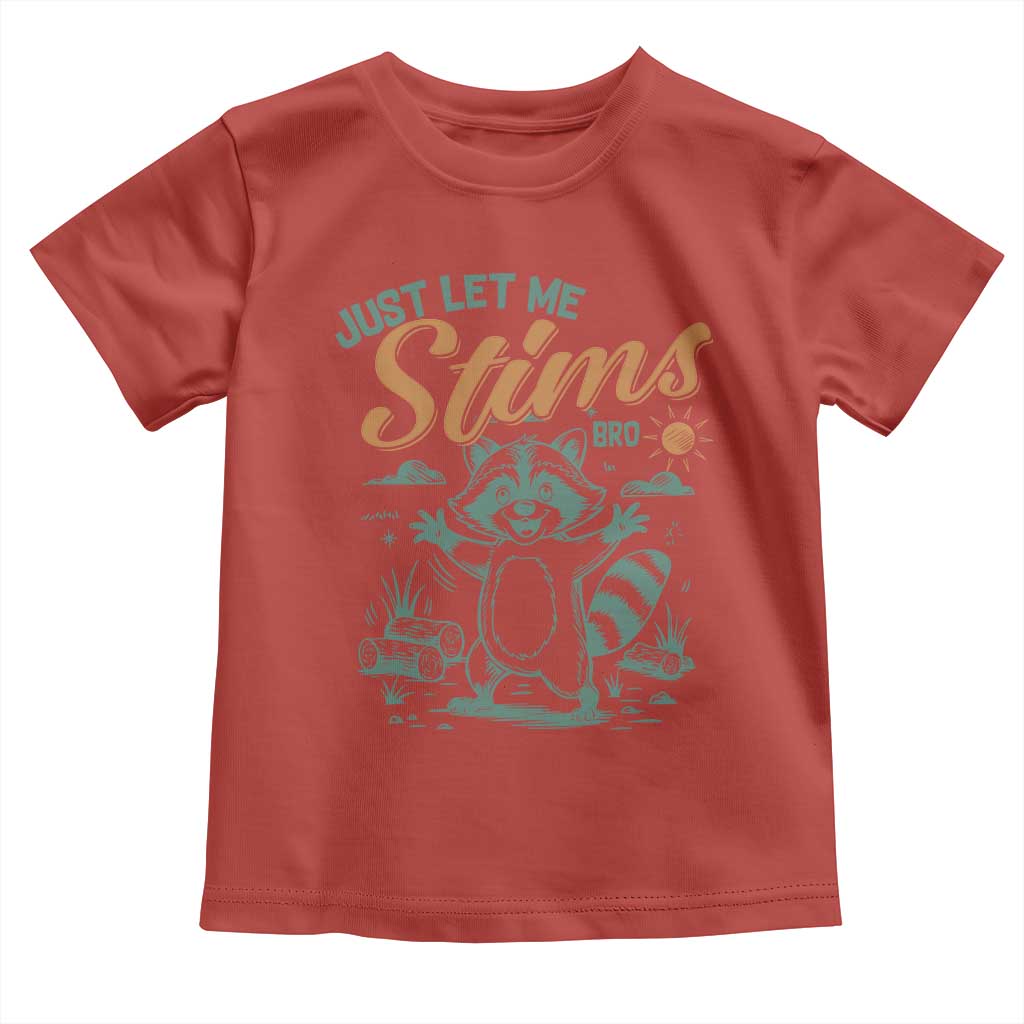 Funny Raccoon Autism Support Toddler T Shirt Just Let Me Stim Bro