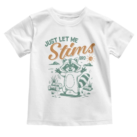 Funny Raccoon Autism Support Toddler T Shirt Just Let Me Stim Bro