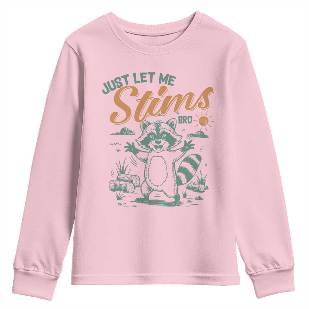 Funny Raccoon Autism Support Youth Sweatshirt Just Let Me Stim Bro