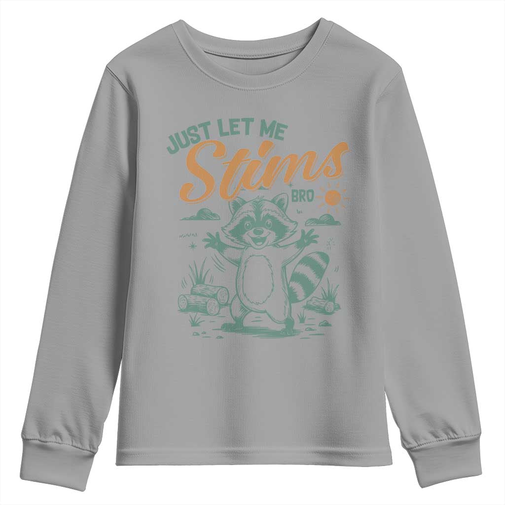 Funny Raccoon Autism Support Youth Sweatshirt Just Let Me Stim Bro