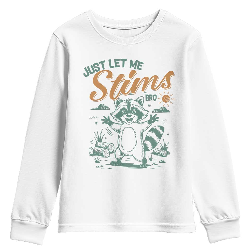 Funny Raccoon Autism Support Youth Sweatshirt Just Let Me Stim Bro