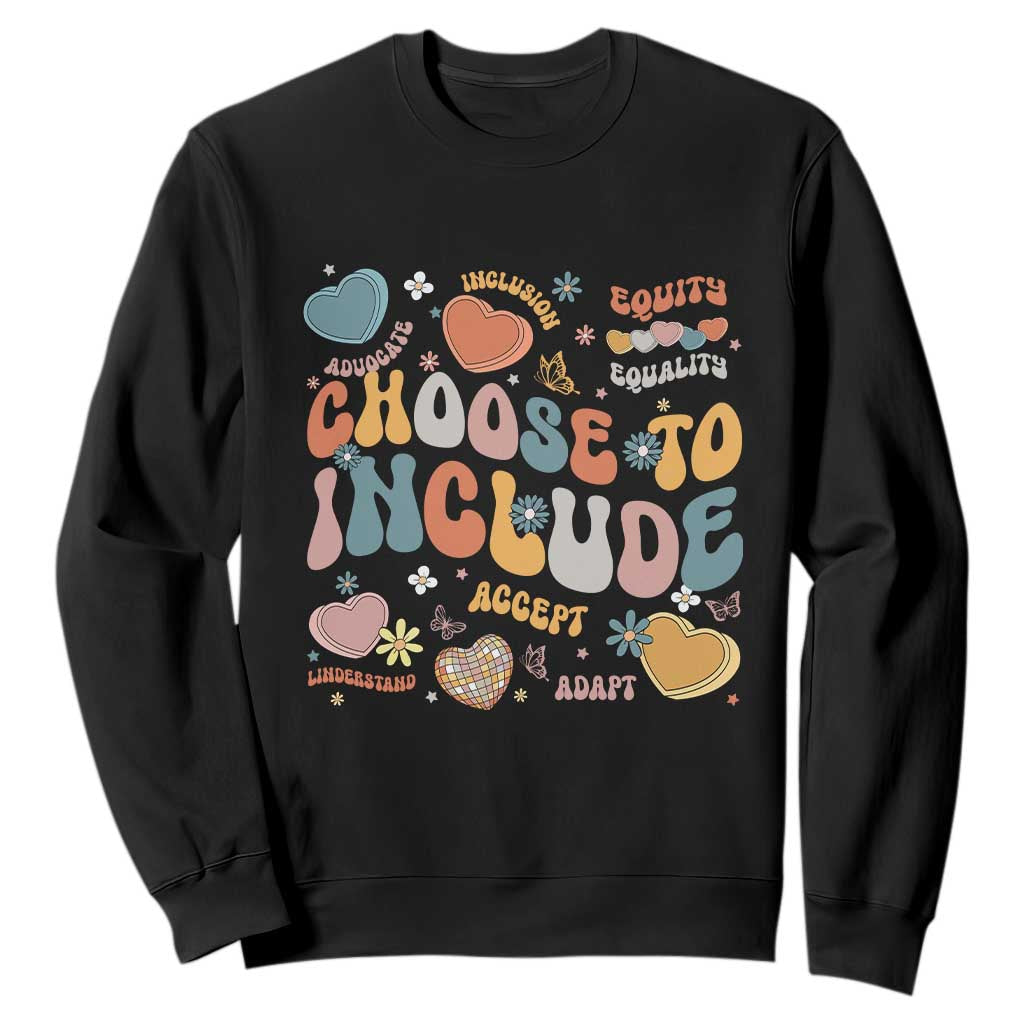 Autism Acceptance Sweatshirt Choose To Include Inclusion Matters