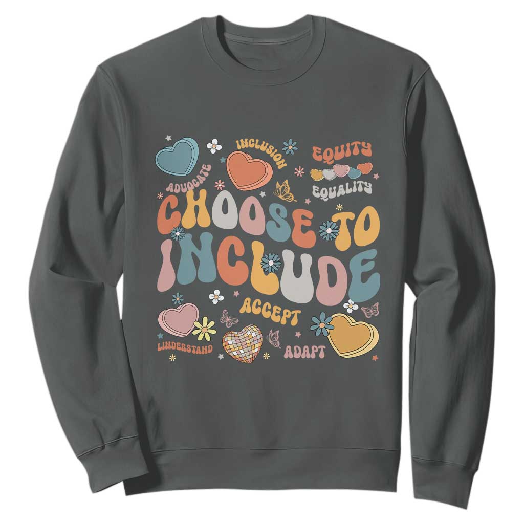 Autism Acceptance Sweatshirt Choose To Include Inclusion Matters