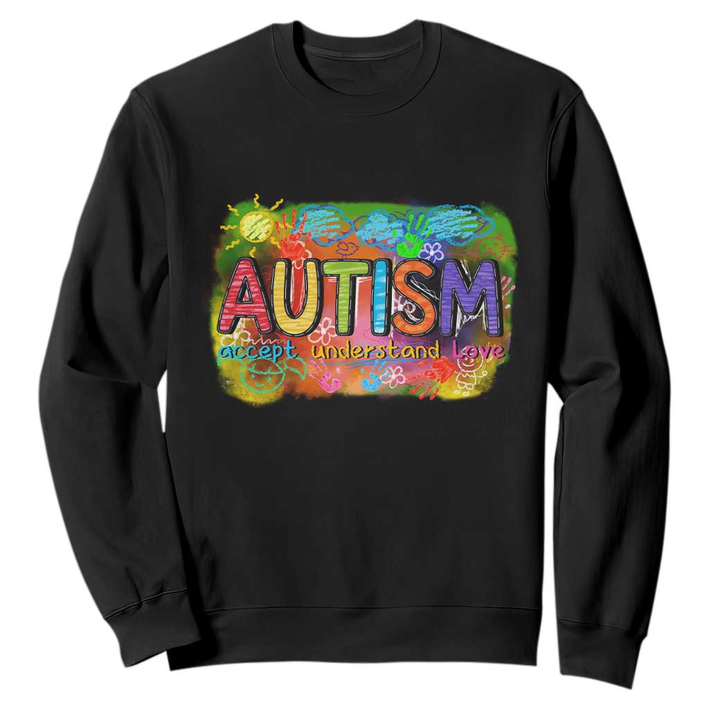 Autism Acceptance Sweatshirt Accept Understand Love Autistic Support