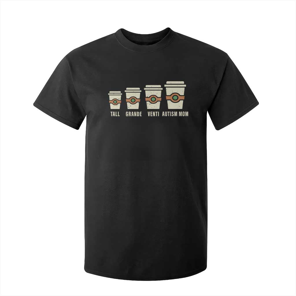 Funny Autism Mom T Shirt For Kid Coffee Support Autistic