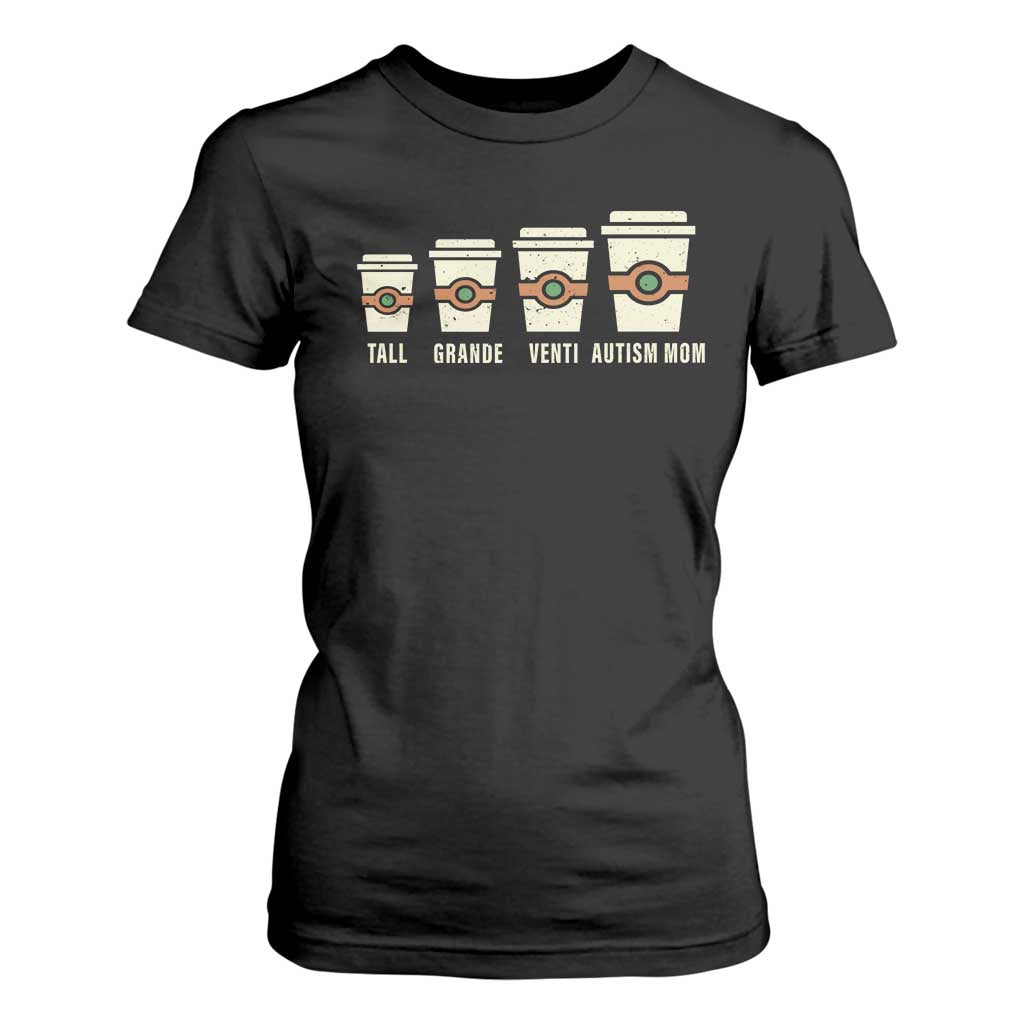 Funny Autism Mom T Shirt For Women Coffee Support Autistic