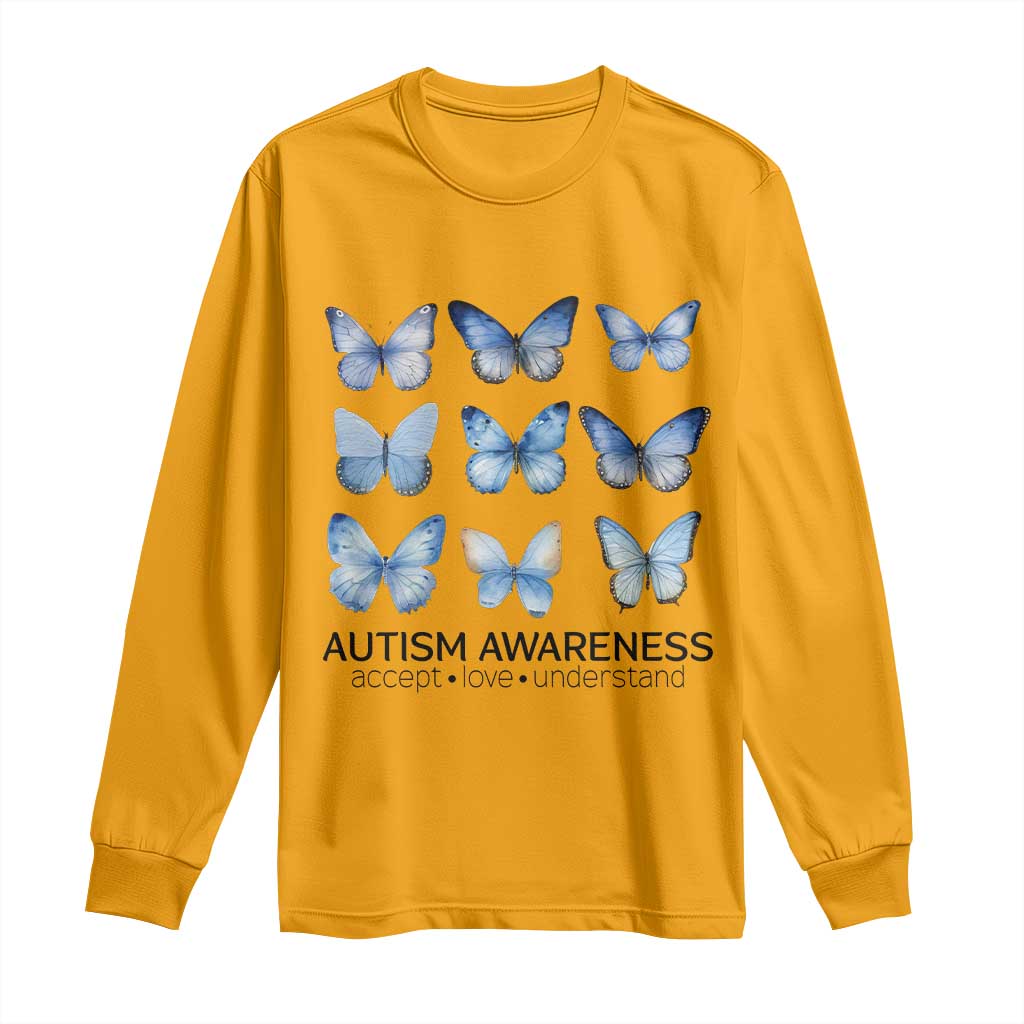 Autism Support Blue Butterflies Long Sleeve Shirt Accept Love Understand