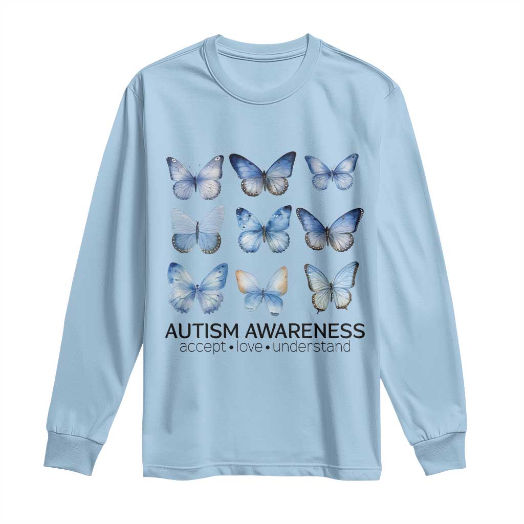 Autism Support Blue Butterflies Long Sleeve Shirt Accept Love Understand