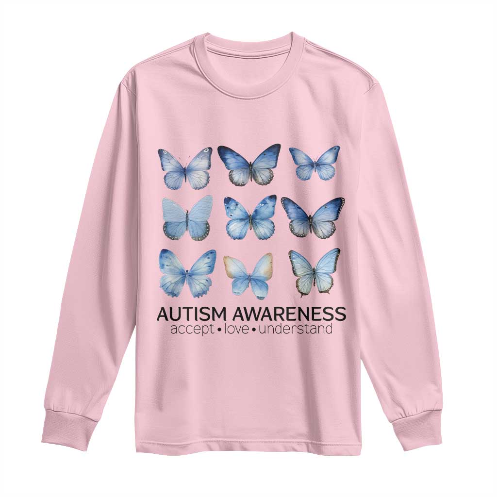 Autism Support Blue Butterflies Long Sleeve Shirt Accept Love Understand