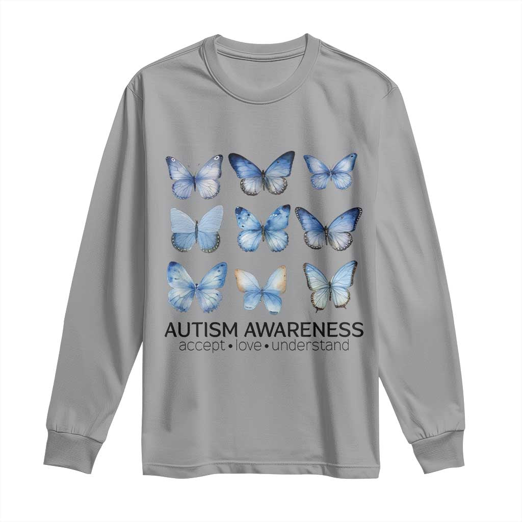 Autism Support Blue Butterflies Long Sleeve Shirt Accept Love Understand