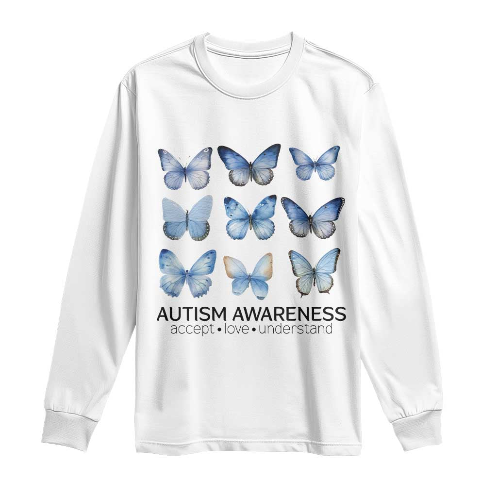 Autism Support Blue Butterflies Long Sleeve Shirt Accept Love Understand