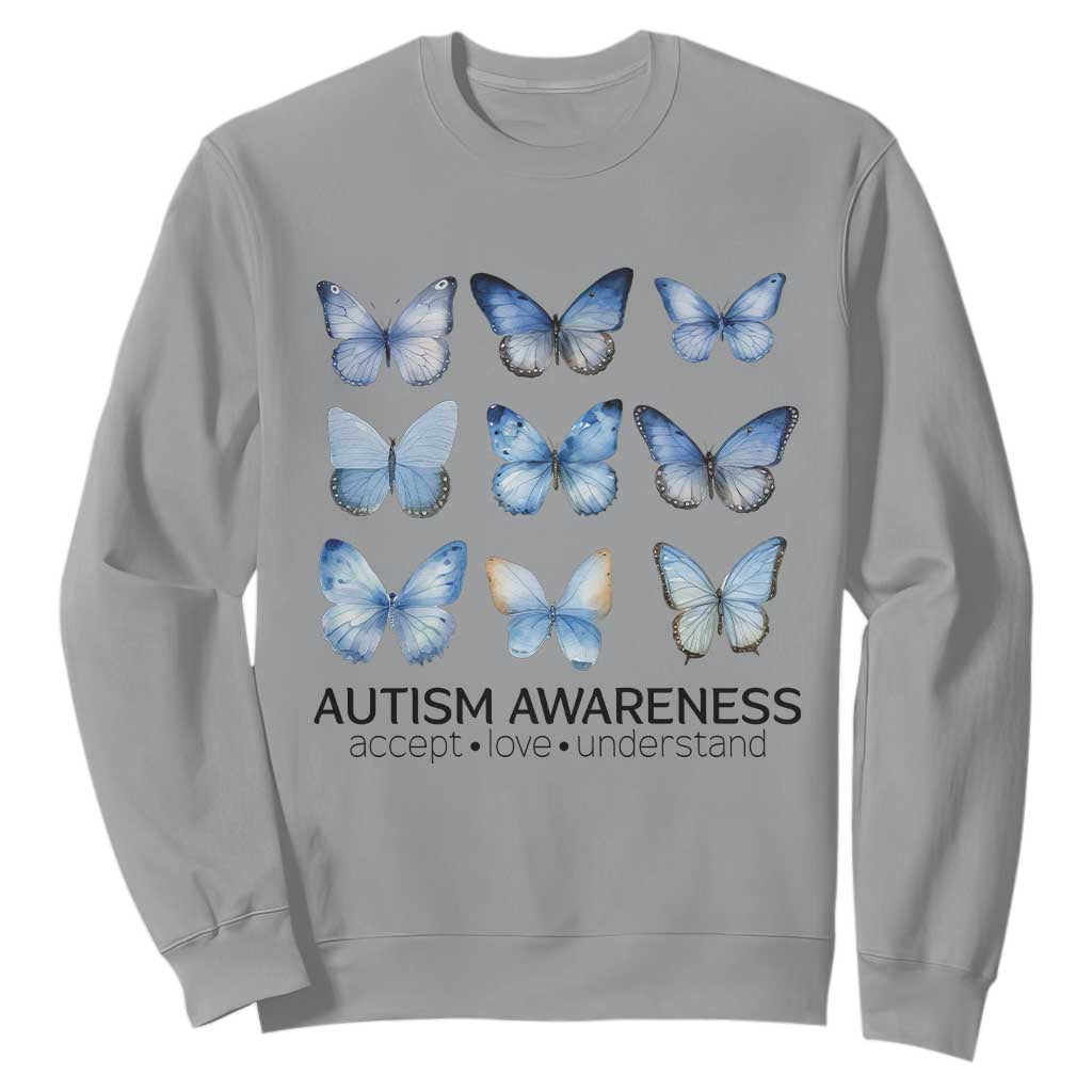 Autism Support Blue Butterflies Sweatshirt Accept Love Understand