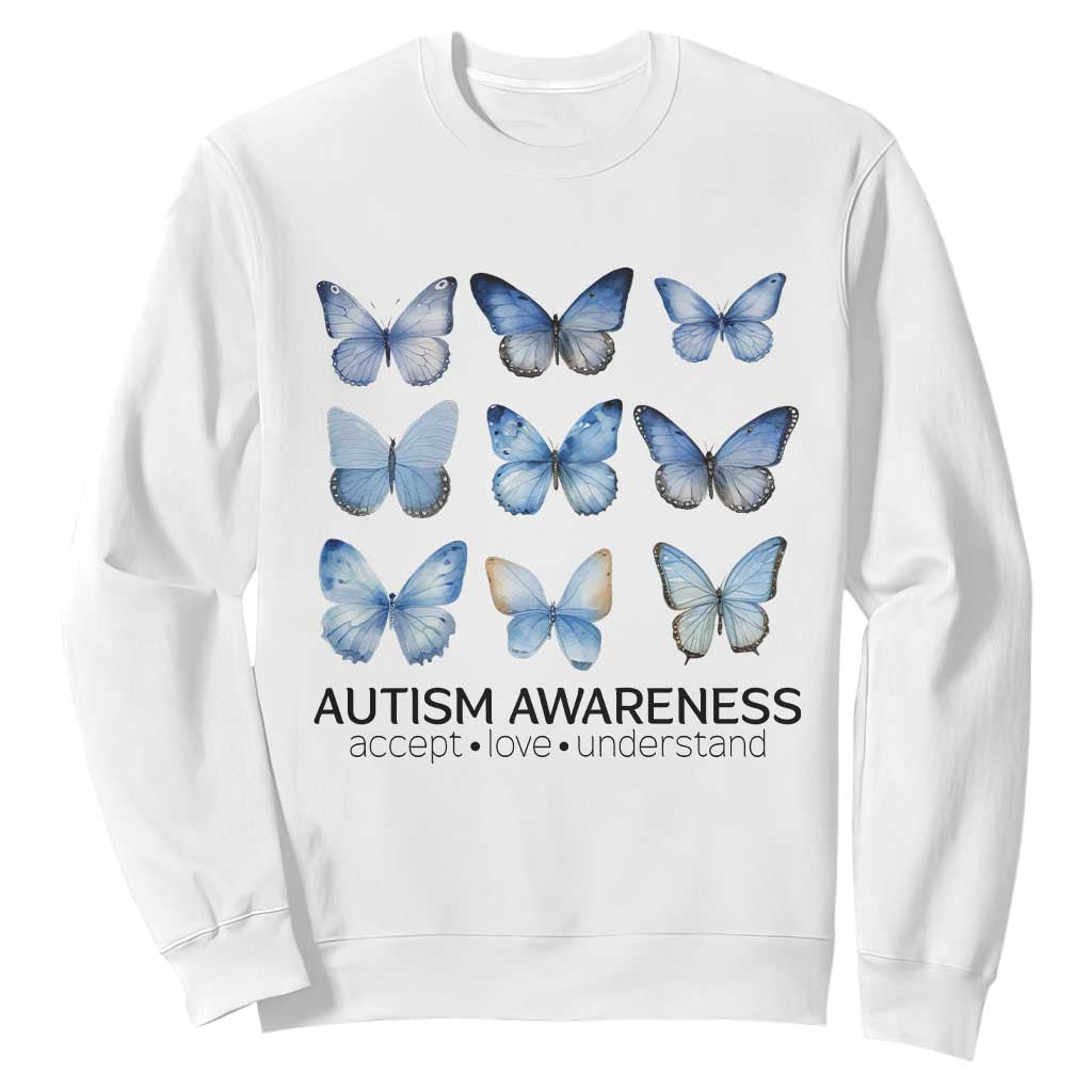 Autism Support Blue Butterflies Sweatshirt Accept Love Understand